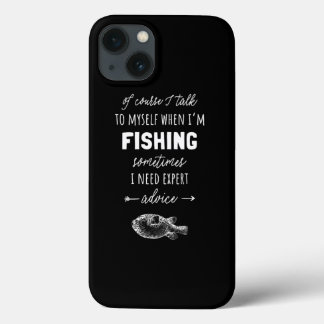 Of Course I Talk To Myself When IM Fishing I Need iPhone 13 Case