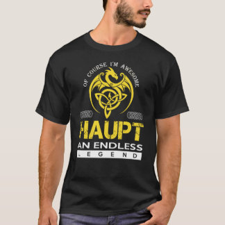 Of Course I'm Awesome HAUPT an Endless Legend T-Shirt