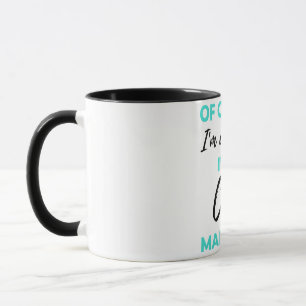 Of Course I'm Awesome I'm A Case Manager 2 Mug