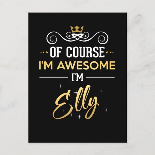 Of Course Im Awesome Im Elly name Postcard