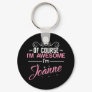 Of Course I'm Awesome I'm Joanne name Keychain