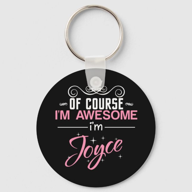 Of Course I'm Awesome I'm Joyce Name Keychain (Front)