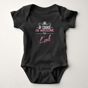 Of Course I'm Awesome I'm Leah Baby Bodysuit