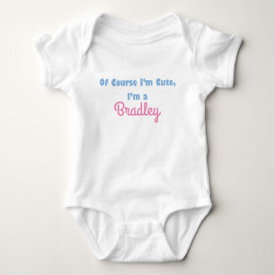 Of Course I'm Cute Custom Baby Outfit Bodysuit