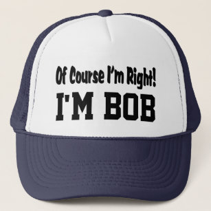 Of Course I'm Right Hat