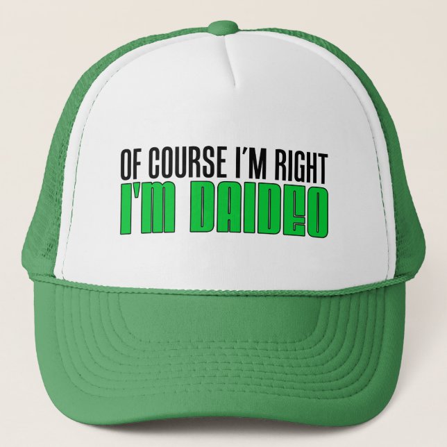 Of Course I'm Right I'm Daideo Grandpa Hat (Front)