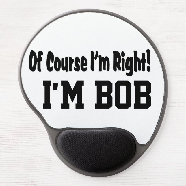 Of Course I'm Right Mousepad (Front)