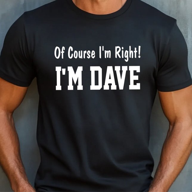 Of Course I'm Right T-Shirt (Creator Uploaded)