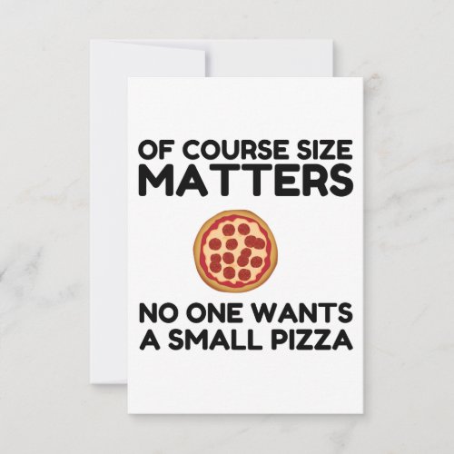 Of Course Size Matters No One Wants A Small Pizza Thank You Card