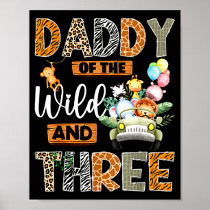 Of Daddy Wild 3rd Birthday Safari Poster