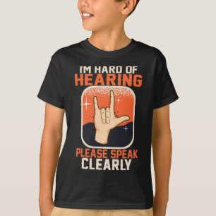 Of Hearing Deaf Awareness Quotes Asl Sign Language T-Shirt