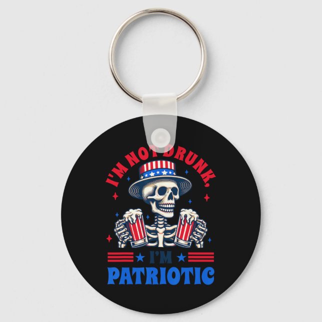 Of July American Drinking I'm Not Drunk Im Patriot Keychain (Front)