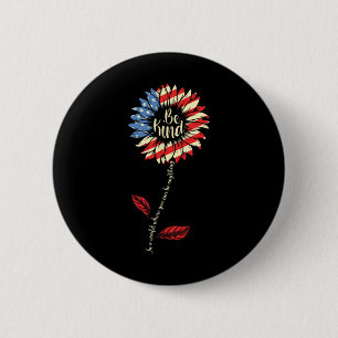 Of July Be Kind Sunflower Red White And Blue Button