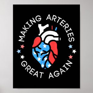 Of July Cardiac Nurse Making Arteries Great Again  Poster