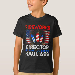 Of July Men Fireworks Director If I Run You Run Fu T-Shirt