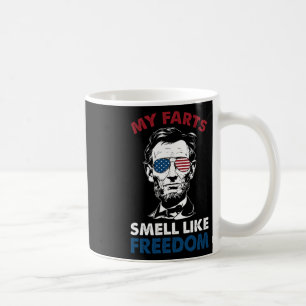 Of July My Farts Smell Like Freedom Abraham Lincol Coffee Mug