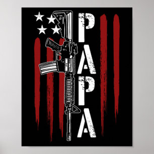 Of July Papa Dad Daddy Ar-15 Gun Patriotic Fathers Poster