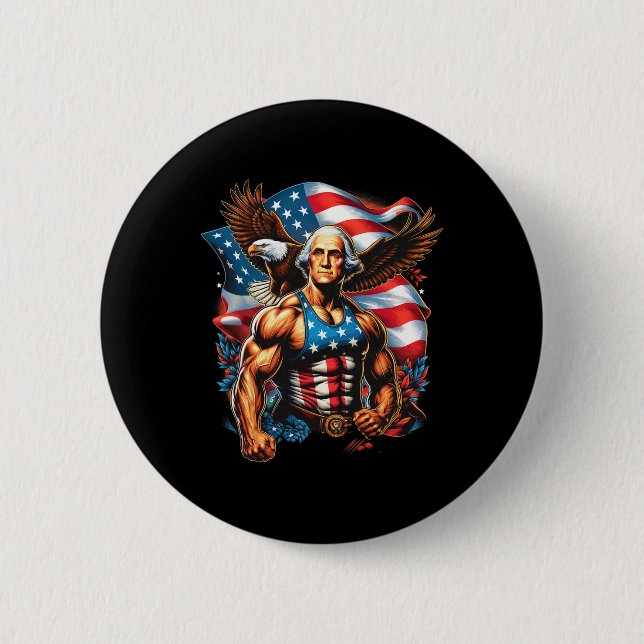 Of July Patriotic Funny George Washington July 4th Button (Front)