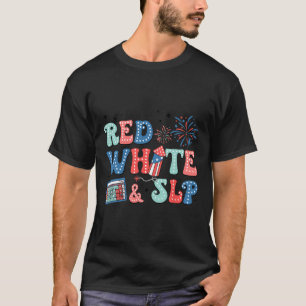 Of July Speech Therapy Red White Slp Speech Pathol T-Shirt