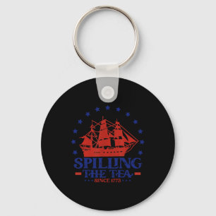 Of July Spilling The Tea Since 1773 History Teache Keychain