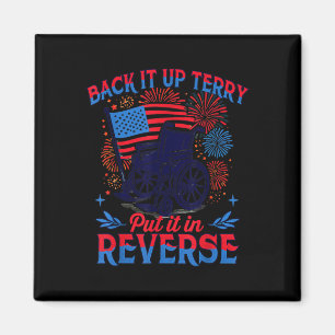Of July Veteran Back Its Up Terry Put Its In Rever Magnet