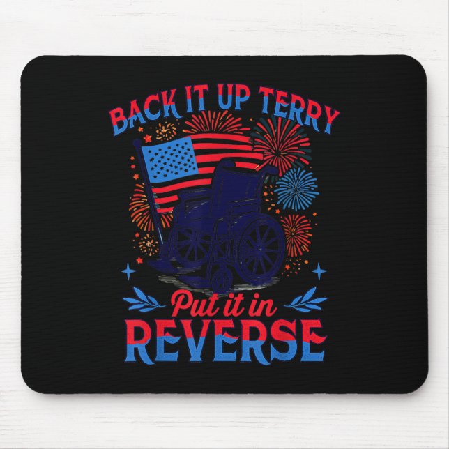 Of July Veteran Back Its Up Terry Put Its In Rever Mouse Pad (Front)