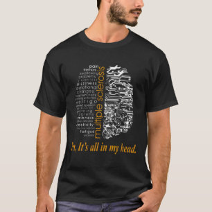 Of Multiple Sclerosis Doubters  T-Shirt