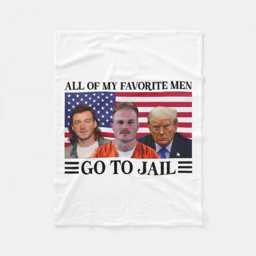 Of My Favorite Men Go To Jail Trump 2  Fleece Blanket