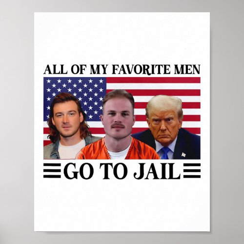 Of My Favorite Men Go To Jail Trump 2  Poster