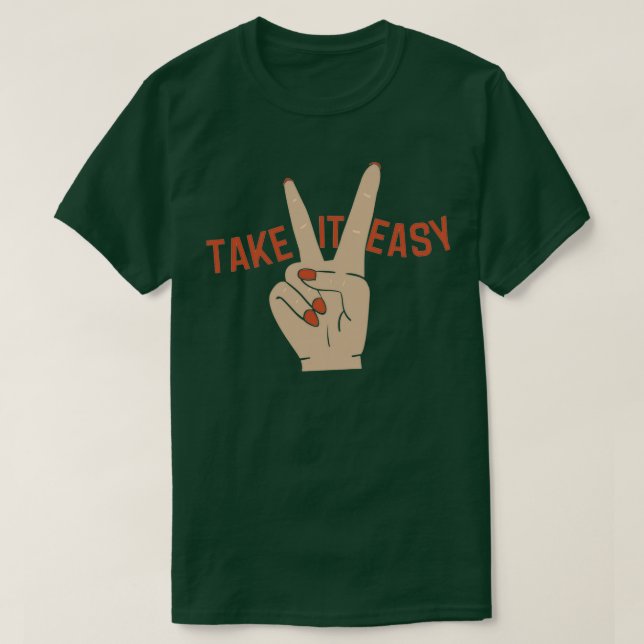 of Painted Nails Take it easy peace Sign T-Shirt (Design Front)
