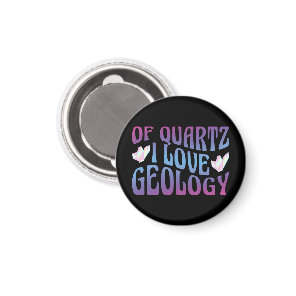 Of Quartz I Love Geology, Rock Collector Geologist Magnet