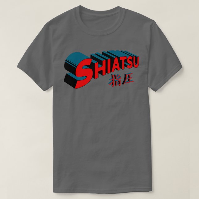 of Shiatsu is my Superpower T-Shirt (Design Front)