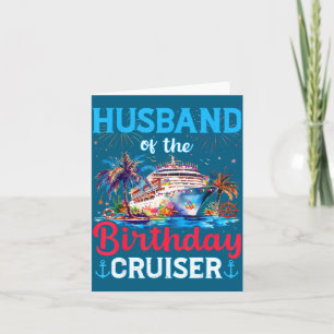 Of Shirt Husband Birthday Cruiser Cruise Birthday Card