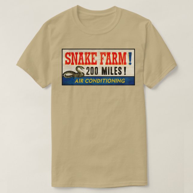 of Snake Farm Sign  T-Shirt (Design Front)
