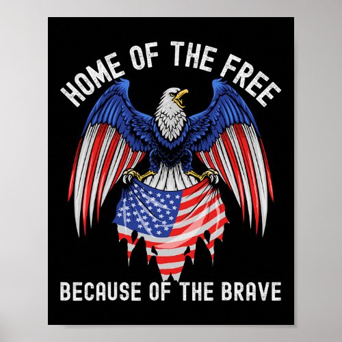 Of The Free Because Of The Brave Eagle Usa Flag  Poster