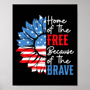 Of The Free Because Of The Brave Sunflower 4th Of  Poster