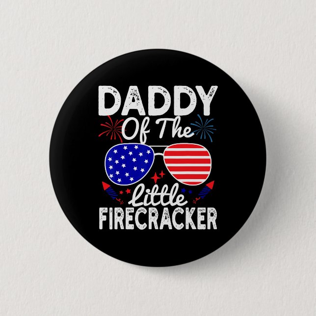Of The Little Firecracker Funny 4th Of July Father Button (Front)