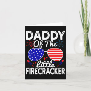 Of The Little Firecracker Funny 4th Of July Father Card