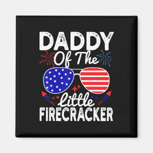 Of The Little Firecracker Funny 4th Of July Father Magnet