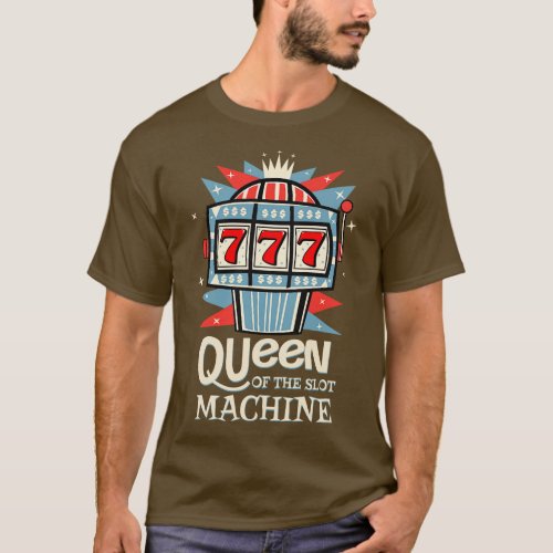 of the Slot Machine Las Vegas Lucky Casino Gamblin T_Shirt