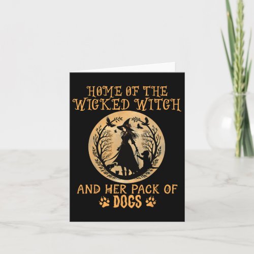 Of The Wicked Witch And Her Pack Of Dog Funny Hall Card