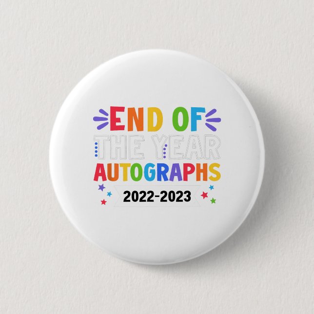 Of The Year Autographs 2023 Teacher Last Day Autog Button (Front)