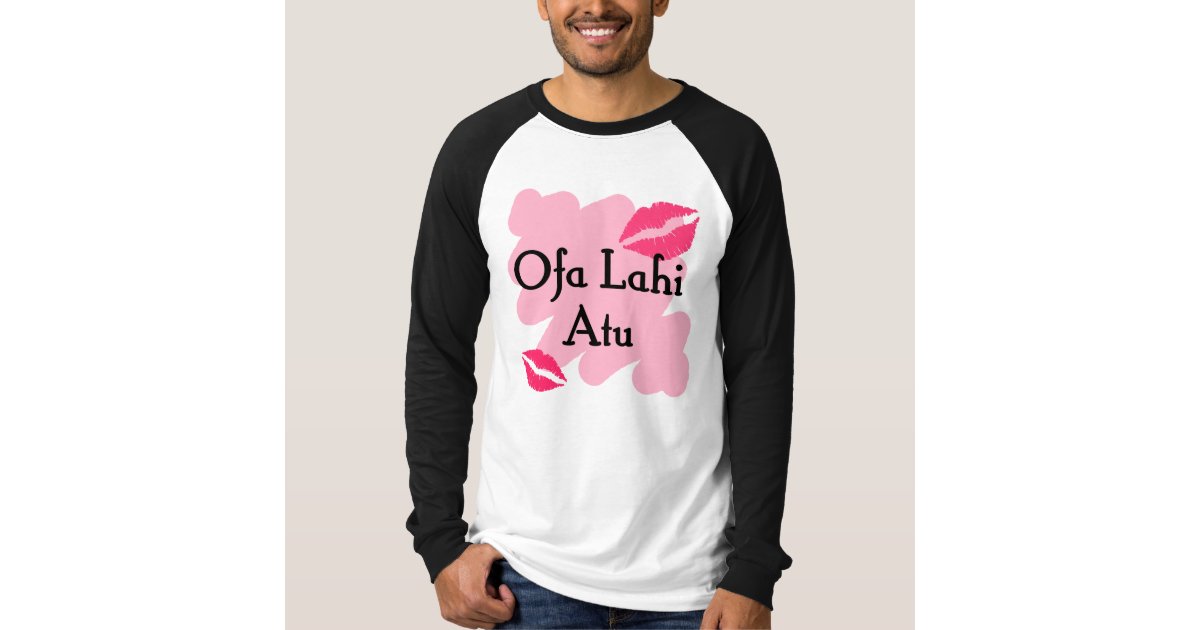 Ofa Lahi Atu Tongan I love you TShirt Zazzle
