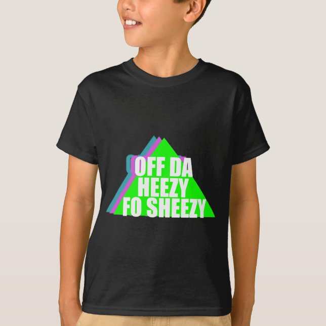 Off da Heezy T-Shirt (Front)