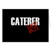 OFF DUTY CATERER DARK (Front Horizontal)