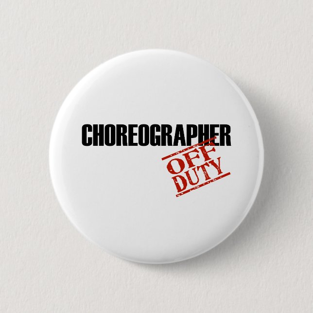 OFF DUTY CHOREOGRAPHER LIGHT PINBACK BUTTON (Front)