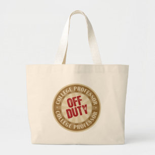 Off Duty College Professor Large Tote Bag
