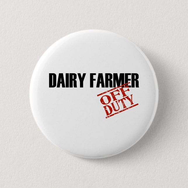 OFF DUTY DAIRY FARMER LIGHT BUTTON (Front)