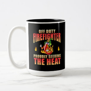 Off Duty Firefighter Chili Proudly Seeking Heat Two-Tone Coffee Mug