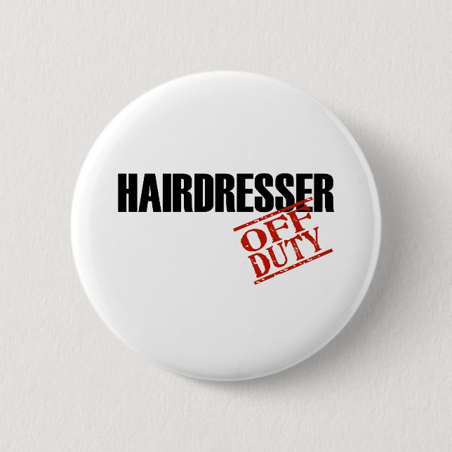 OFF DUTY HAIRDRESSER LIGHT PINBACK BUTTON (Front)